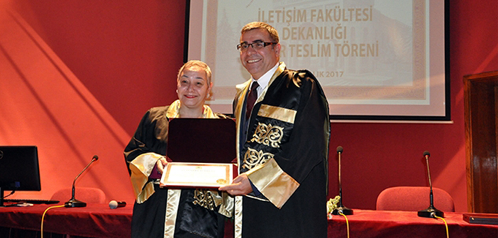 İletişim Fakültesi Dekanlığı Devir Teslim Töreni