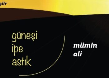 “Güneşi İpe Astık” Raflardaki Yerini Aldı