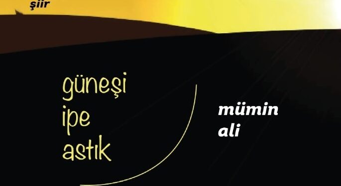 “Güneşi İpe Astık” Raflardaki Yerini Aldı