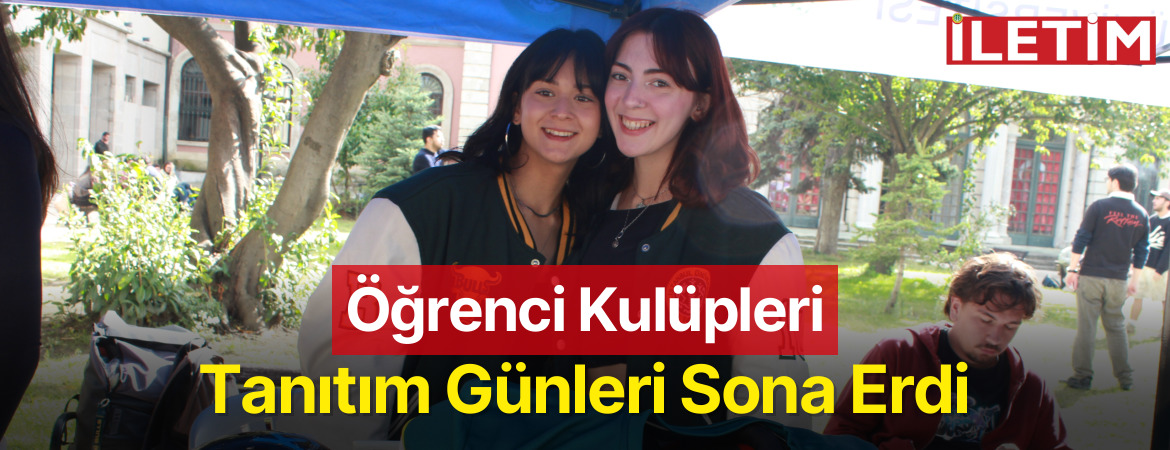 Öğrenci Kulüpleri Tanıtım Günleri Sona Erdi