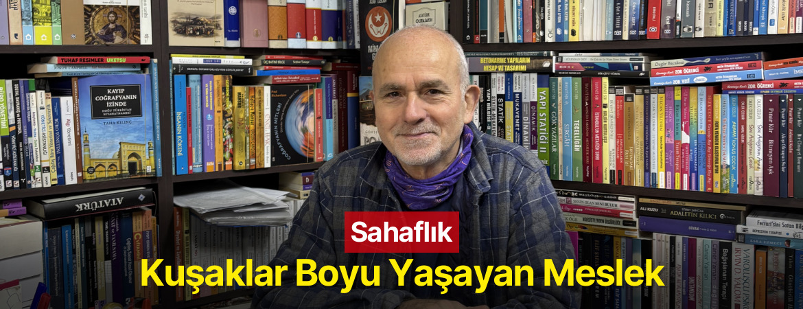Kuşaklar Boyu Yaşayan Meslek: Sahaflık