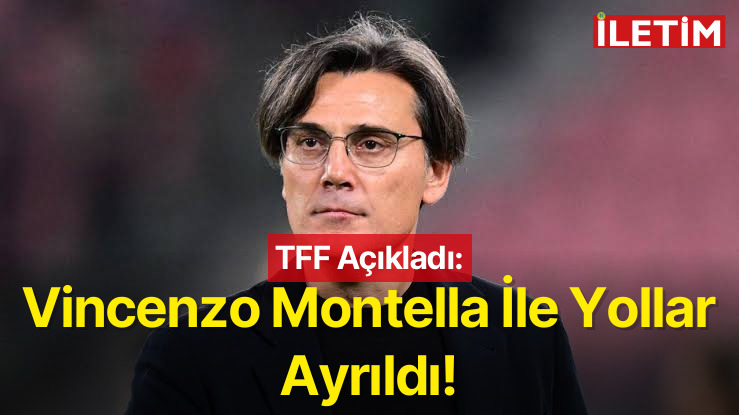 TFF Açıkladı: Vincenzo Montella İle Yollar Ayrıldı!