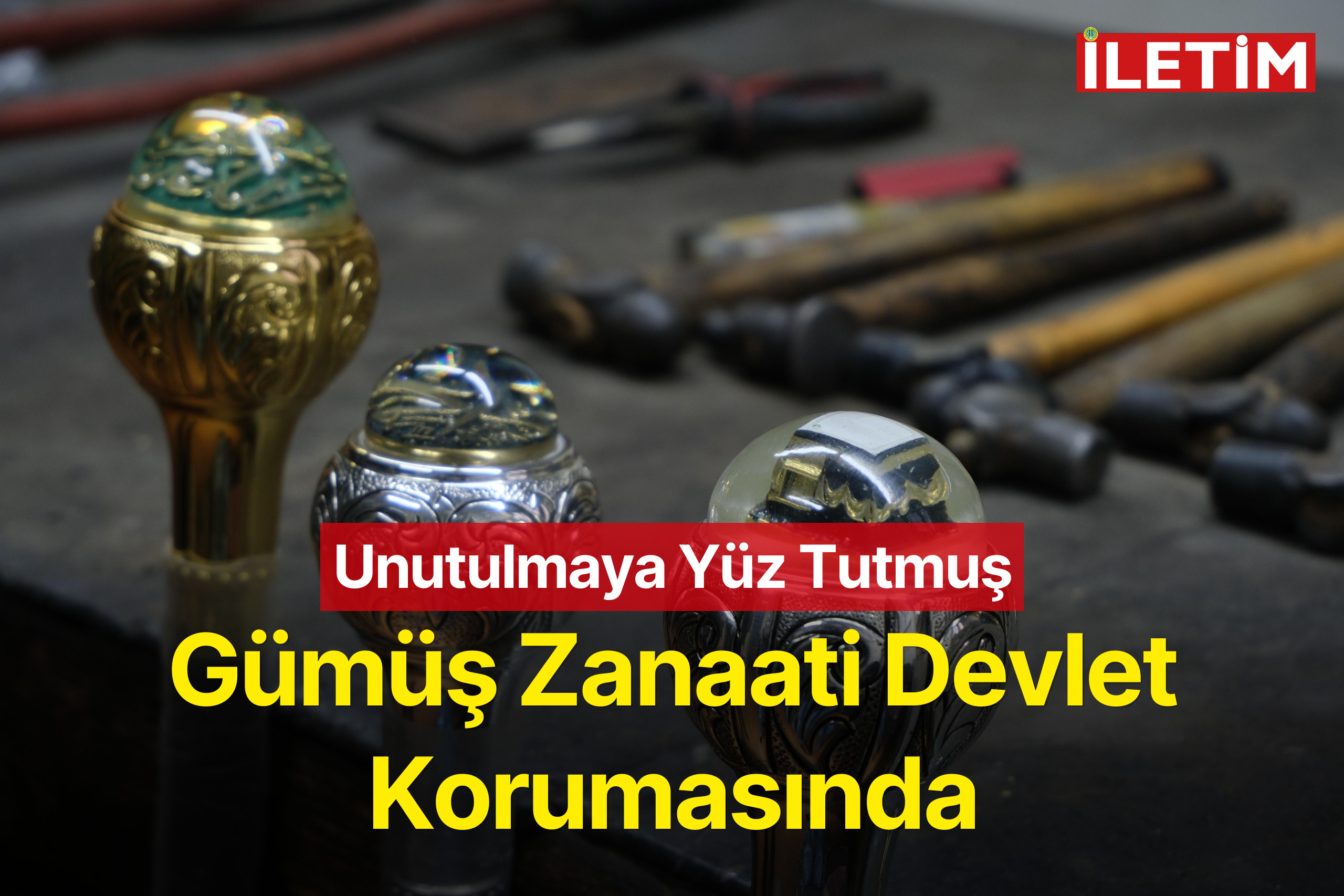 Unutulmaya Yüz Tutmuş Gümüş Zanaati Devlet Korumasında