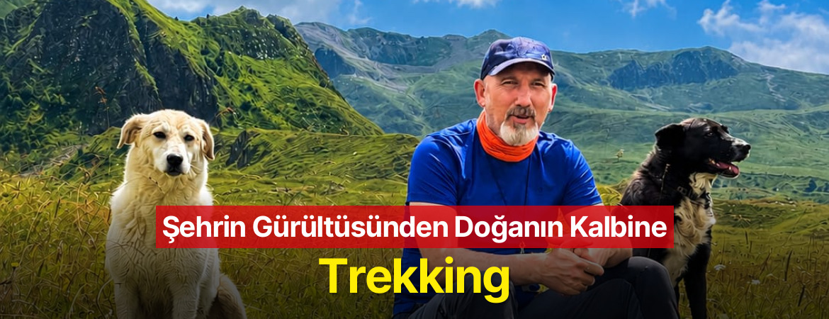 Şehrin Gürültüsünden Doğanın Kalbine Trekking