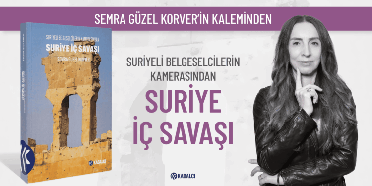 Suriye Savaşı Belgeselcilerin Gözüyle Kitaplaştı